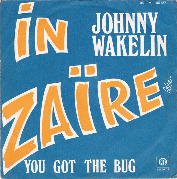 Johnny Wakelin : In Zaïre (7", Single)