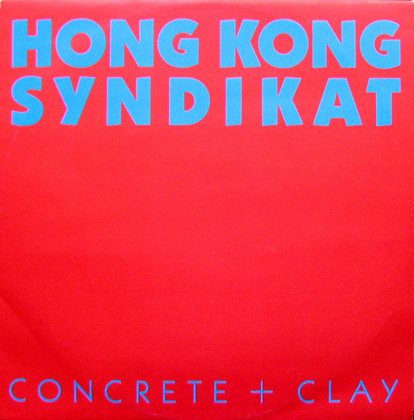 Hongkong Syndikat : Concrete + Clay (12")