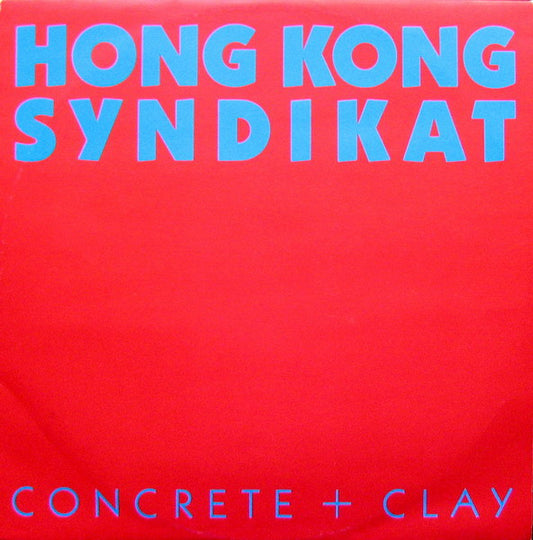 Hongkong Syndikat : Concrete + Clay (12")