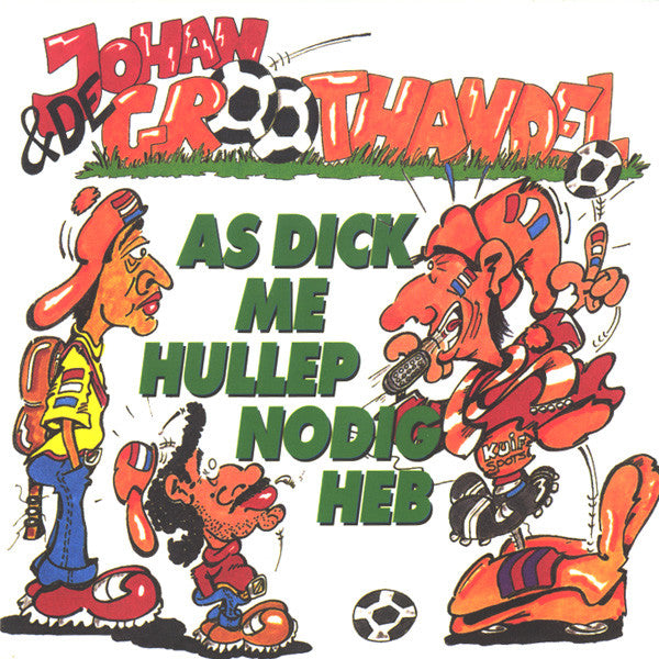 Johan (116) & De Groothandel : As Dick Me Hullep Nodig Heb (CD, Single)