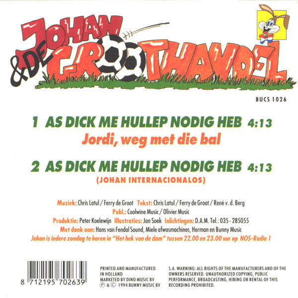 Johan (116) & De Groothandel : As Dick Me Hullep Nodig Heb (CD, Single)