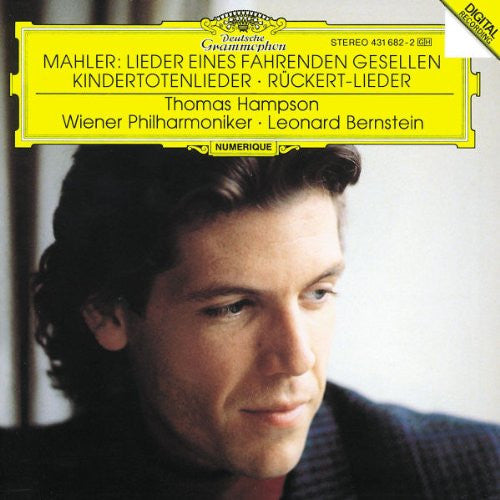 Mahler*, Rückert*, Thomas Hampson, Leonard Bernstein, Wiener Philharmoniker : Lieder Eines Fahrenden Gesellen, Kindertotenlieder, Rückert-Lieder (CD, Album, RE)