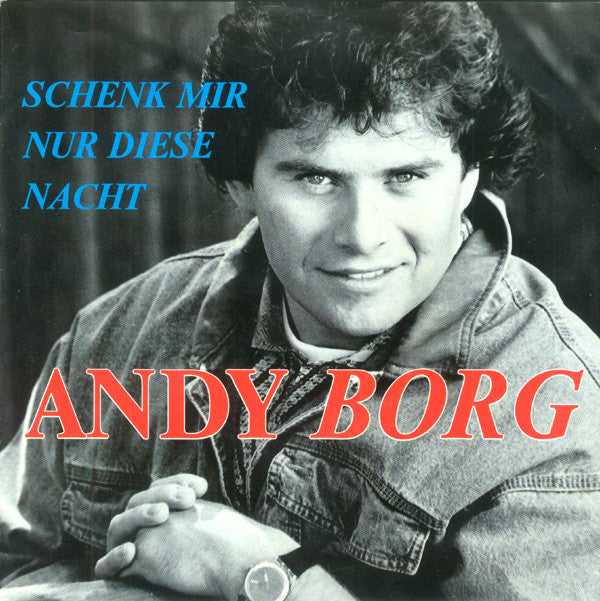 Andy Borg : Schenk Mir Nur Diese Nacht (7", Single)
