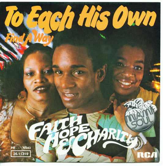 Faith, Hope & Charity : To Each His Own (7", Single)