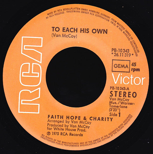 Faith, Hope & Charity : To Each His Own (7", Single)
