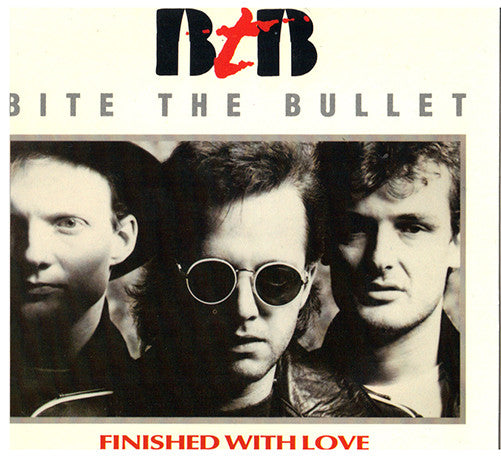 Bite The Bullet (2) : Finished With Love (CD, Single)
