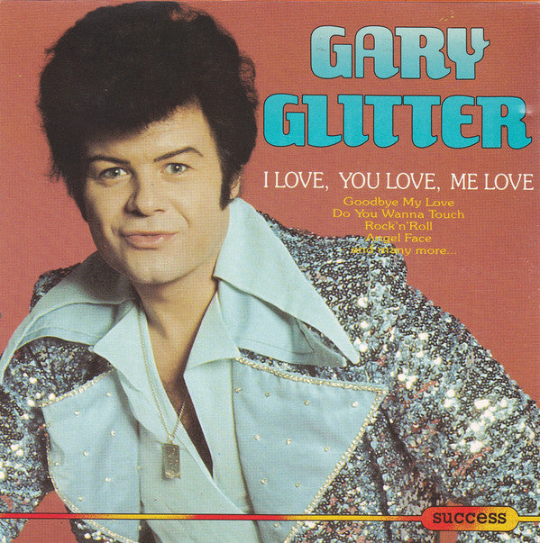 Gary Glitter : I Love, You Love, Me Love (CD, Comp)