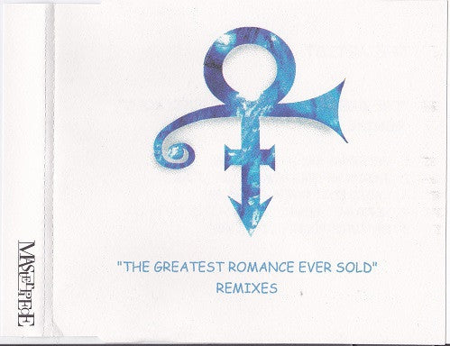 The Artist (Formerly Known As Prince), The Artist (Formerly Known As Prince) : The Greatest Romance Ever Sold (Remixes) (CDr)
