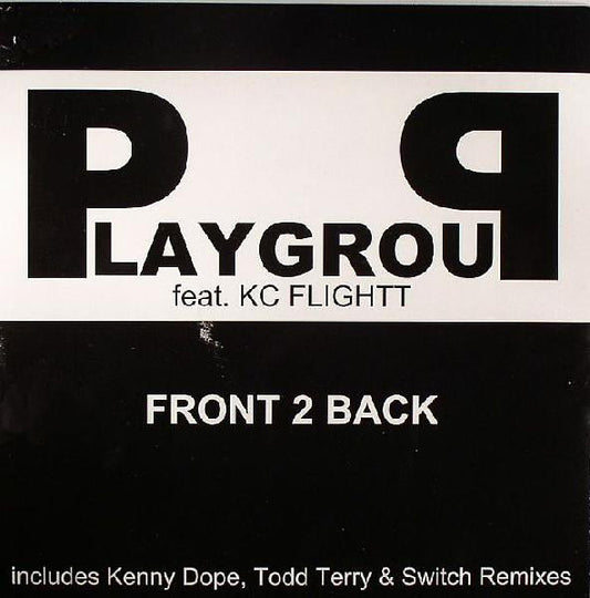 Playgroup Feat. KC Flightt : Front 2 Back (12")