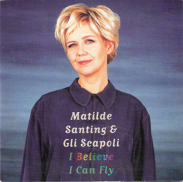 Mathilde Santing & Gli Scapoli : I Believe I Can Fly (CD, Single)