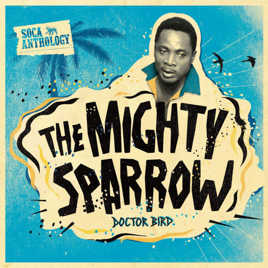 Mighty Sparrow : Doctor Bird (Soca Anthology) (2xCD, Comp + DVD)