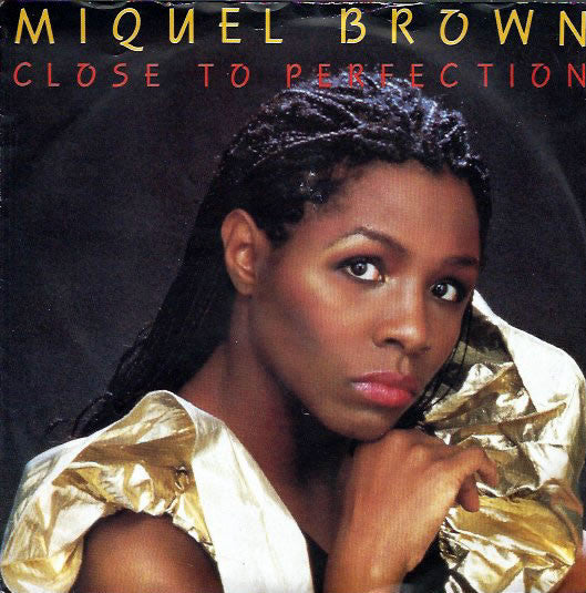 Miquel Brown : Close To Perfection (7", Single)