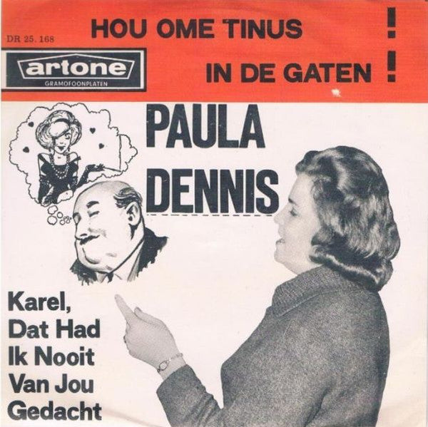 Paula Dennis : Hou Ome Tinus In De Gaten! (7", Single)