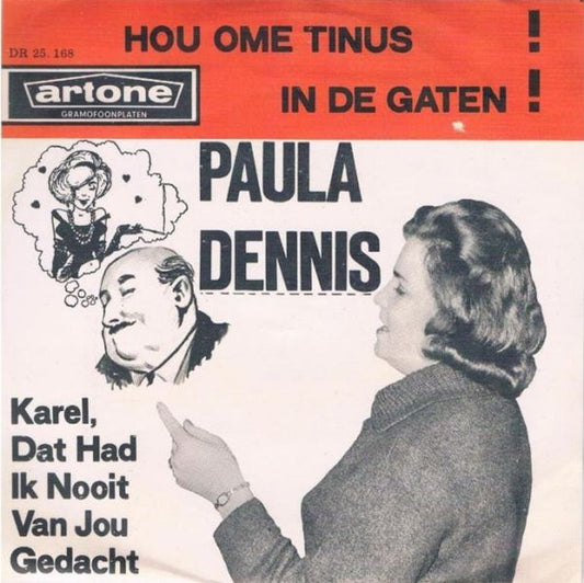 Paula Dennis : Hou Ome Tinus In De Gaten! (7", Single)