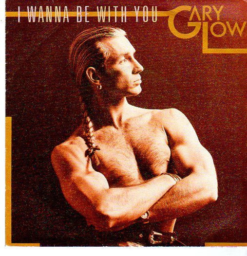 Gary Low : I Wanna Be With You (7", Single)