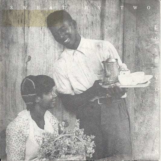 Sweat By Two : Love You Soon (7", Single)