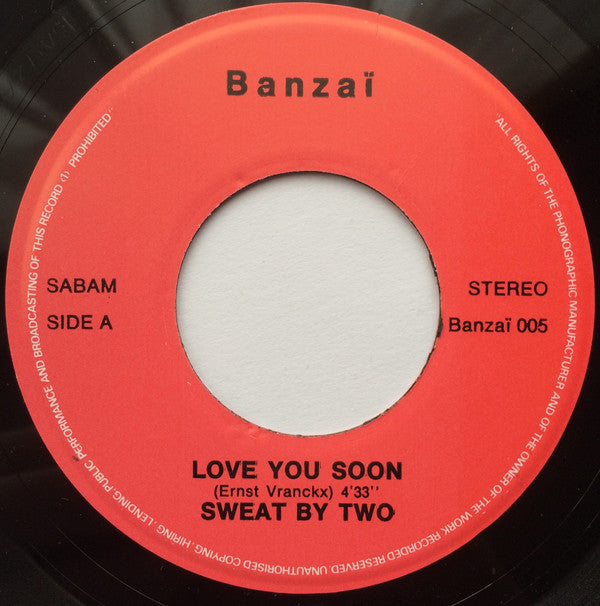Sweat By Two : Love You Soon (7", Single)