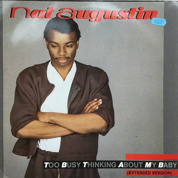 Nat Augustin : Too Busy Thinking About My Baby (12", Maxi)