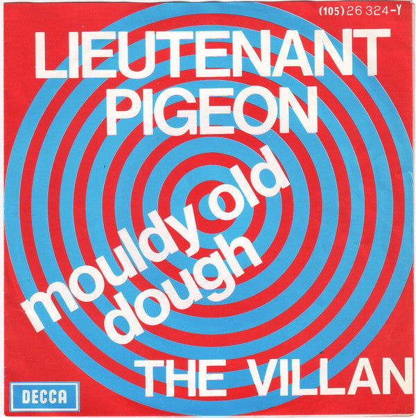 Lieutenant Pigeon : Mouldy Old Dough / The Villan (7", Single, Fol)