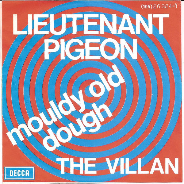 Lieutenant Pigeon : Mouldy Old Dough / The Villan (7", Single, Fol)