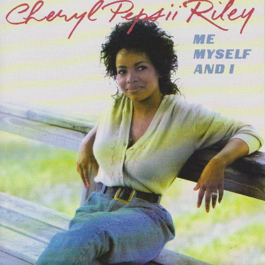 Cheryl Pepsii Riley : Me Myself And I (CD, Album)