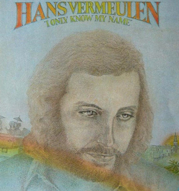 Hans Vermeulen : I Only Know My Name (CD, Album)