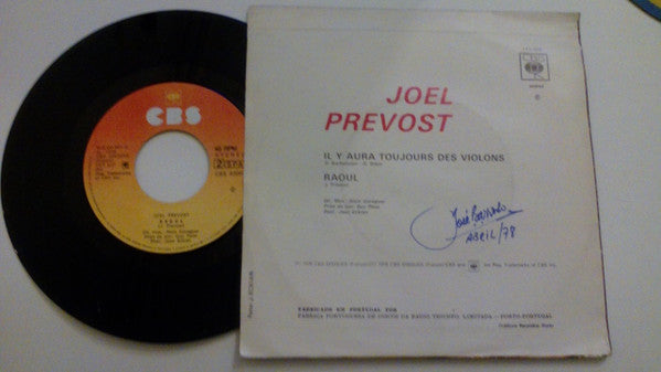 Joël Prévost : Il Y Aura Toujours Des Violons / Raoul (7", Single)