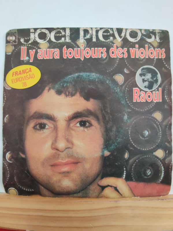 Joël Prévost : Il Y Aura Toujours Des Violons / Raoul (7", Single)