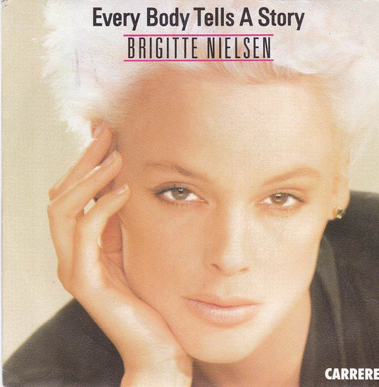 Brigitte Nielsen : Every Body Tells A Story (7", Single)