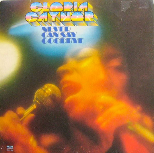 Gloria Gaynor : Never Can Say Goodbye (LP, Album, P/Mixed)