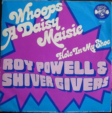 Roy Powell & The Shiver Givers : Whoops A Daisy Maisie (7")