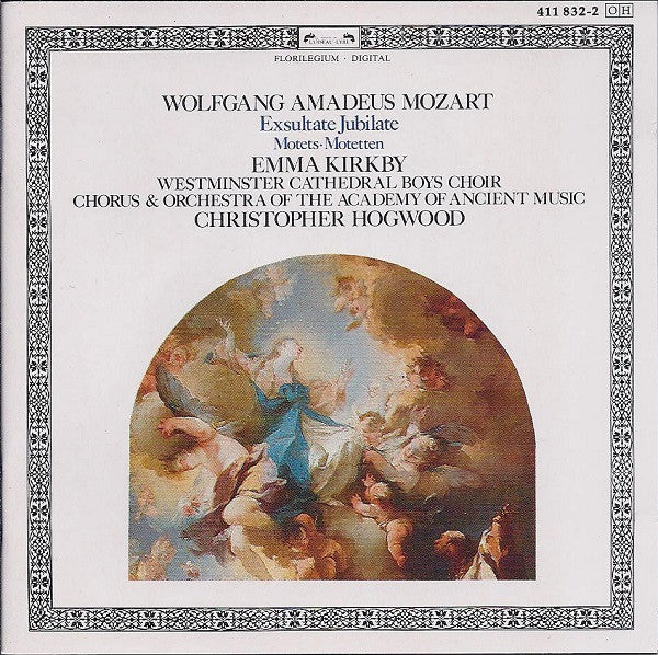 Wolfgang Amadeus Mozart / Emma Kirkby, Westminster Cathedral Choir, The Academy Of Ancient Music Chorus & The Academy Of Ancient Music, Christopher Hogwood : Exsultate Jubilate / Motets · Motetten (CD, Album, RE)