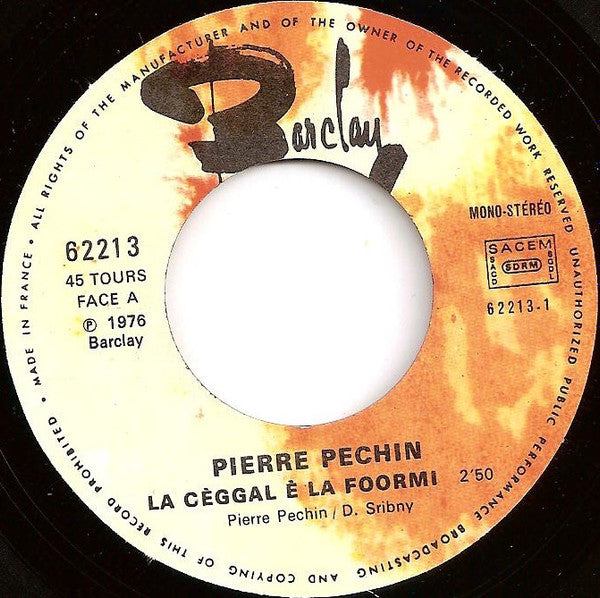Pierre Péchin : La Cèggal È La Fôormi (7")