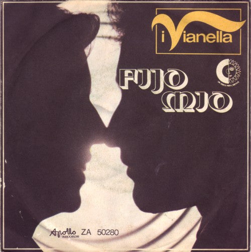 I Vianella : Fijo Mio (7")
