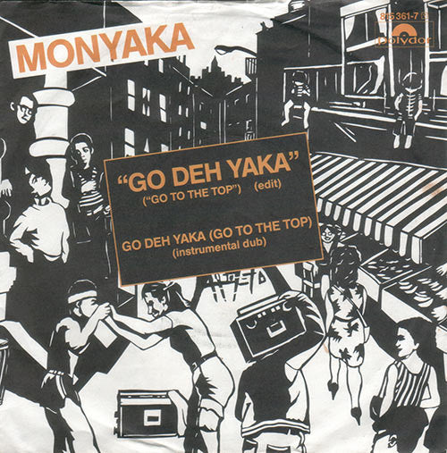 Monyaka : Go Deh Yaka (7", Single)