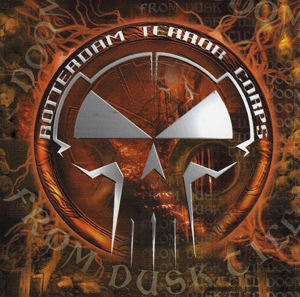 Rotterdam Terror Corps : From Dusk Till Doom (CD, Album)