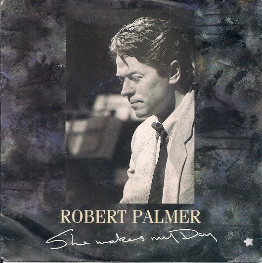 Robert Palmer : She Makes My Day (7", Single)
