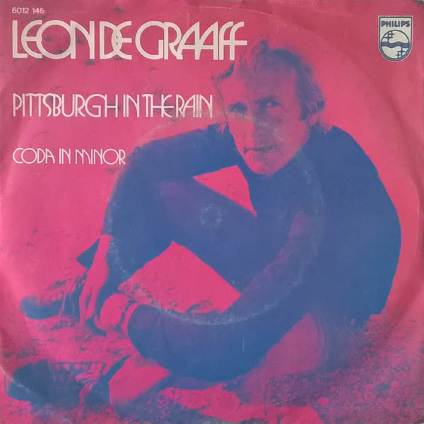 Leon de Graaff : Pittsburgh In The Rain (7", Single, Lar)