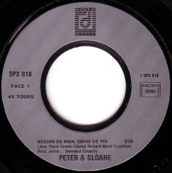 Peter Et Sloane : Besoin De Rien, Envie De Toi (7", Single, RP)