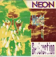 Neon : World Of Destruction (12", Maxi)