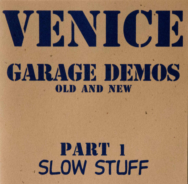 Venice (7) : Garage Demos Part 1 - Slow Stuff (CD, Album, Comp)