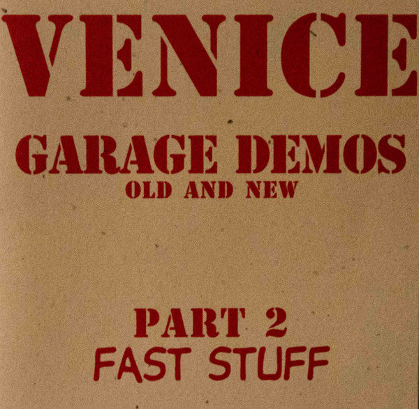 Venice (7) : Garage Demos Part 2 - Fast Stuff (CD, Album, Comp)