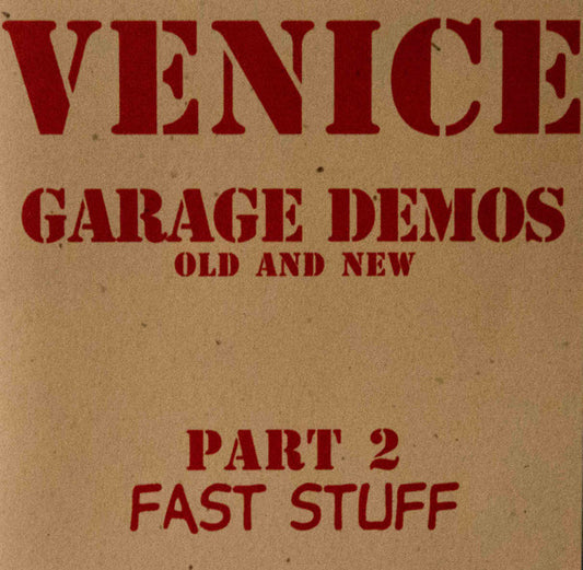 Venice (7) : Garage Demos Part 2 - Fast Stuff (CD, Album, Comp)