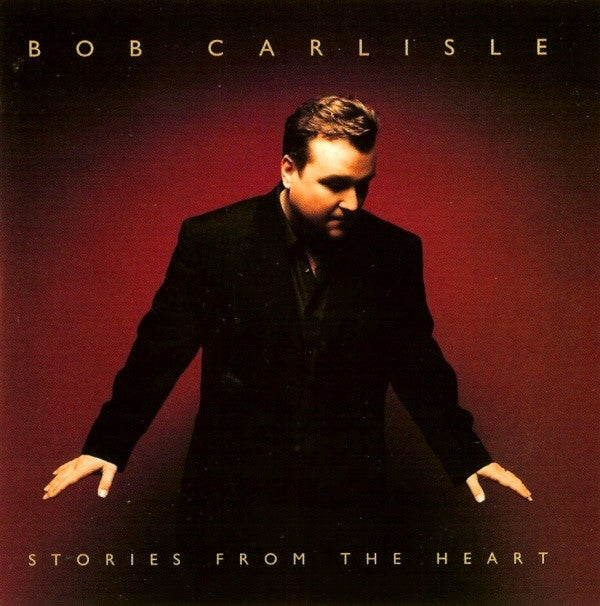 Bob Carlisle (2) : Stories From The Heart (CD, Album)
