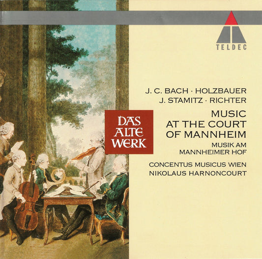 Johann Christian Bach · Ignaz Jakob Holzbauer, Jan Václav Antonín Stamic · Franz Xaver Richter - Concentus Musicus Wien, Nikolaus Harnoncourt : Music At The Court Of Mannheim (= Musik Am Mannheimer Hof) (CD, Album, RM)