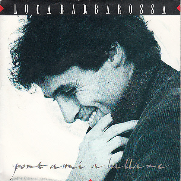 Luca Barbarossa : Portami  A Ballare (7", Single)