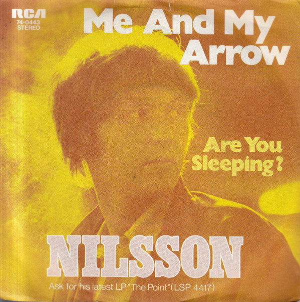 Nilsson* : Me And My Arrow / Are You Sleeping? (7")