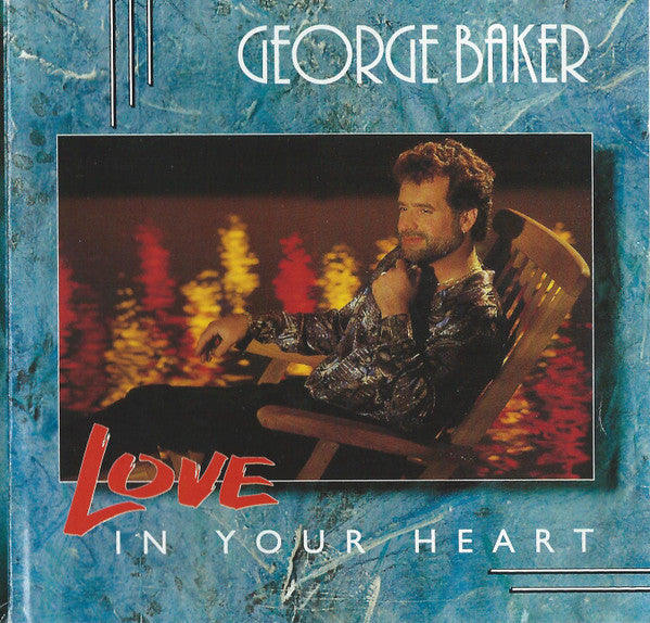 George Baker : Love In Your Heart (CD, Album)