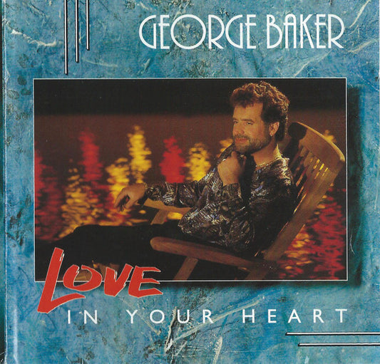 George Baker : Love In Your Heart (CD, Album)