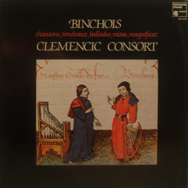 Gilles Binchois / Clemencic Consort : Chansons,Rondeaux, Ballades, Missa, Magnificat (LP, Album, Gat)